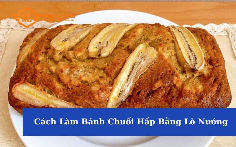 Cách Làm Bánh Chuối Hấp Bằng Lò Nướng