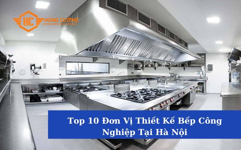 Đơn vị Thiết kế bếp công nghiệp tại Hà Nội