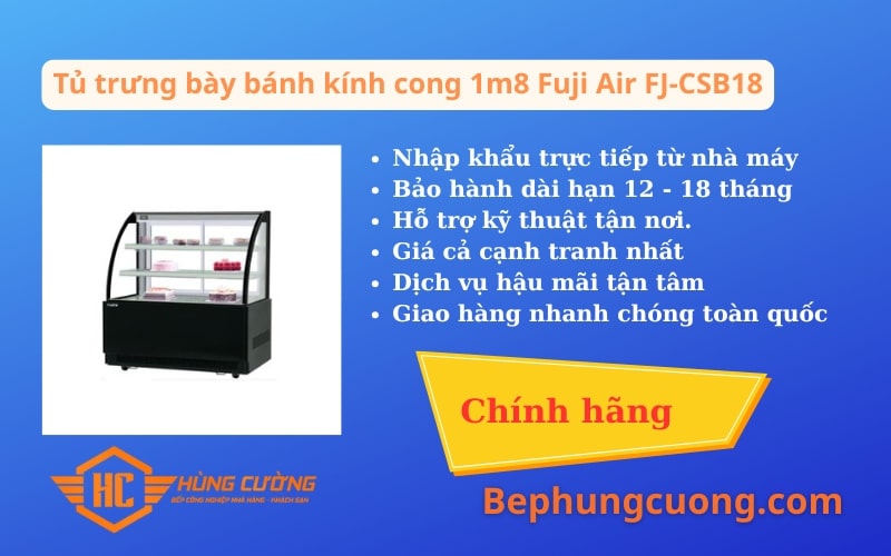Sản phẩm Tủ trưng bày bánh kính cong 1m8 Fuji Air FJ-CSB18