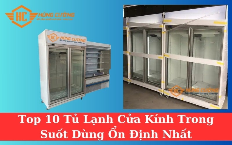 Tủ Lạnh Cửa Kính Trong Suốt