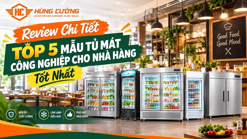 Tủ Mát Công Nghiệp Cho Nhà Hàng