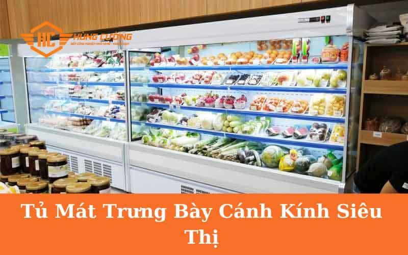 Tủ Mát Trưng Bày Cánh Kính Siêu Thị