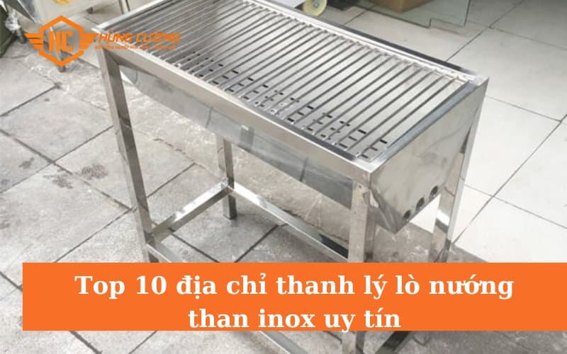 địa chỉ thanh lý lò nướng than inox uy tín